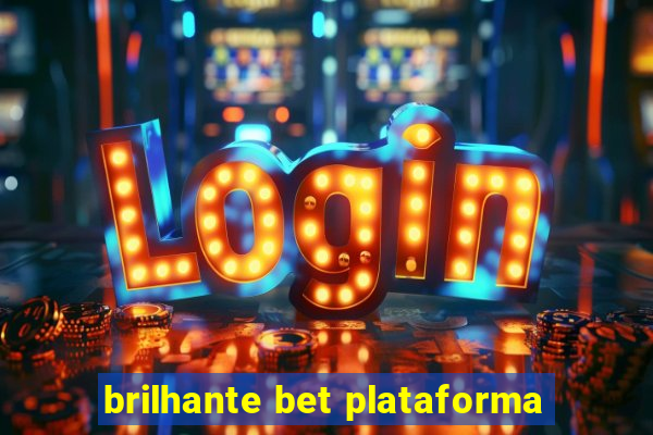 brilhante bet plataforma